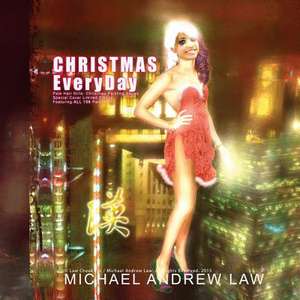 Christmas Everyday de Michael Andrew Law