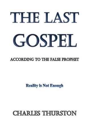 The Last Gospel de Charles Thurston