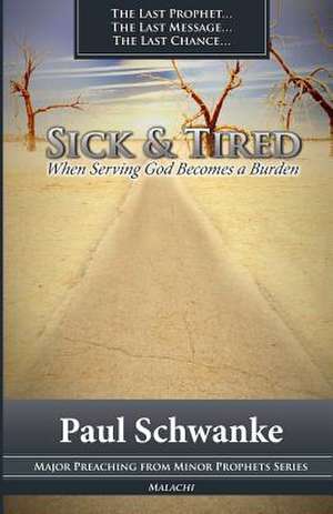 Sick and Tired de Paul Schwanke