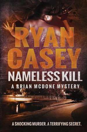 Nameless Kill de Ryan Casey