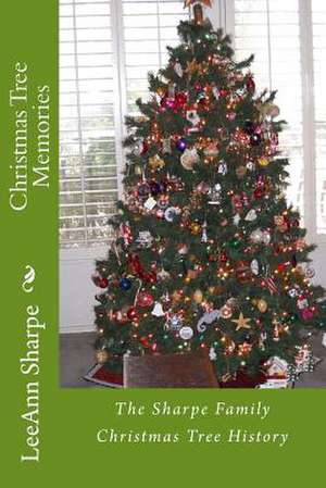 Christmas Tree Memories de Leeann Sharpe