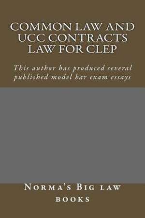 Common Law and Ucc Contracts Law for CLEP de Norma's Big Law Books