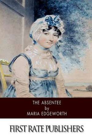 The Absentee de Maria Edgeworth