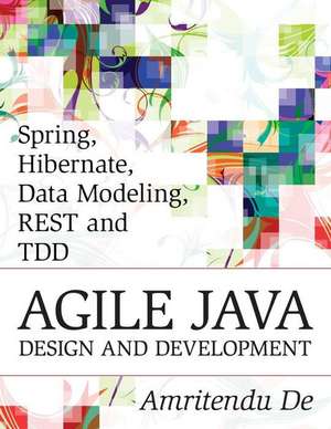 Spring, Hibernate, Data Modeling, Rest and Tdd de Amritendu De