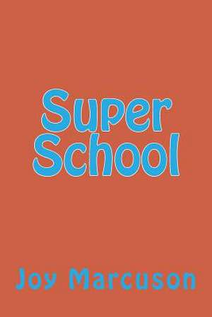 Super School de Joy Marcuson