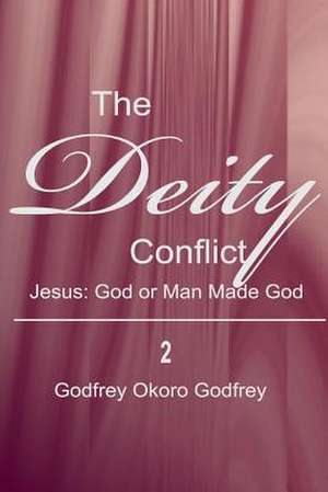 The Deity Conflict de Godfrey Okoro Godfrey