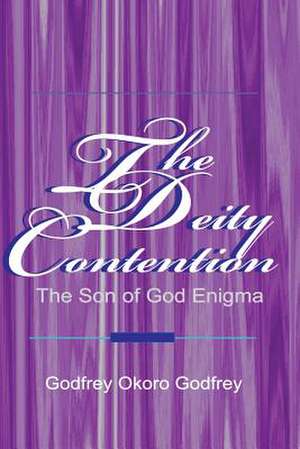 The Deity Contention de Godfrey Okoro Godfrey