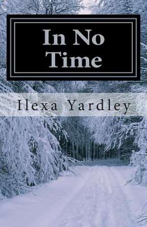 In No Time de Ilexa Yardley