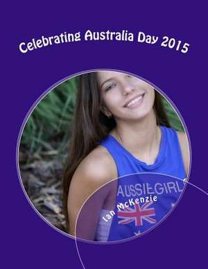 Celebrating Australia Day 2015 de Ian McKenzie