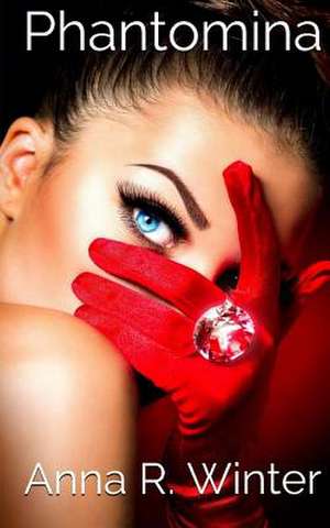 Phantomina de Anna R. Winter
