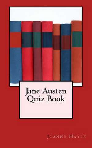 Jane Austen Quiz Book de Joanne Hayle