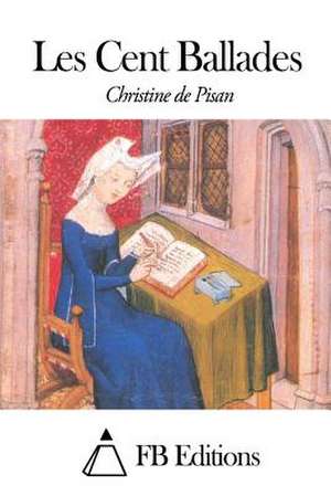 Les Cent Ballades de Christine De Pisan