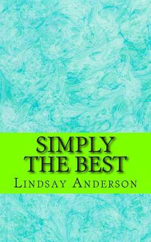 Simply the Best de Lindsay Anderson