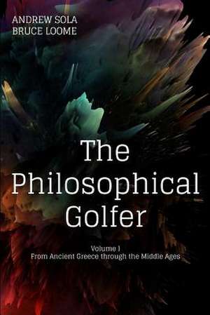 The Philosophical Golfer de Andrew Sola