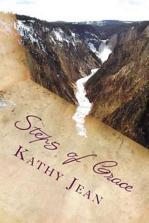 Steps of Grace de Kathy Jean