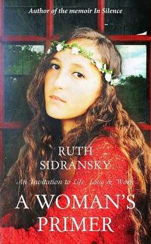 A Woman's Primer de Ruth Sidransky