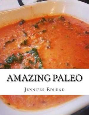 Amazing Paleo de Jennifer Edlund