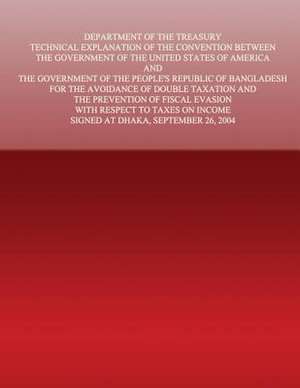 Department of the Treasury Technical Explanation of the Convention Between the Government of the United States of America and the Government of the Pe de The U. S. Government