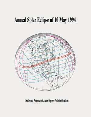 Annular Solar Eclipse of 10 May 1994 de National Aeronautics and Administration