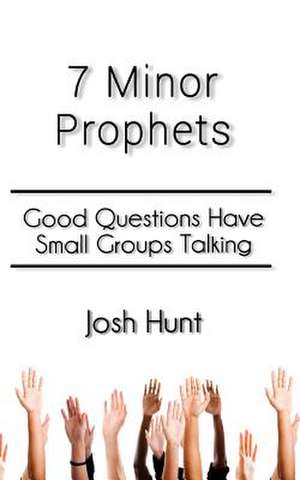 7 Minor Prophets de Josh Hunt