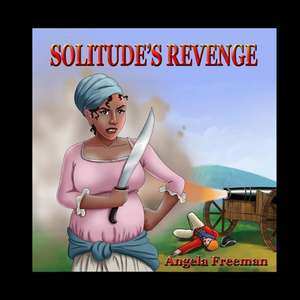 Solitude's Revenge de Angela Freeman