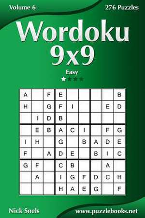 Wordoku 9x9 - Easy - Volume 6 - 276 Logic Puzzles de Nick Snels