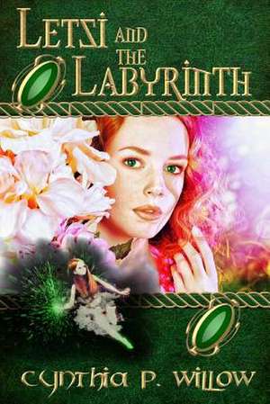 Letsi and the Labyrinth de Cynthia P. Willow