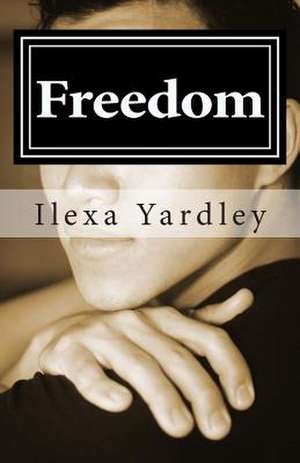 Freedom de Ilexa Yardley