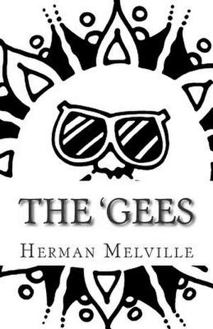 The 'Gees de Herman Melville