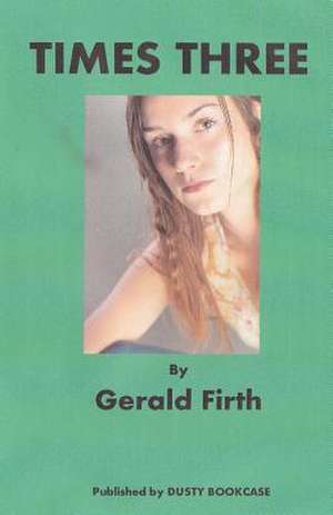 Times Three de MR Gerald Firth