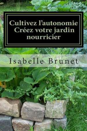 Cultivez L'Autonomie de Isabelle Brunet