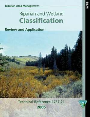 Riparian and Wetland Classification Review and Application de Bureau of Land Management