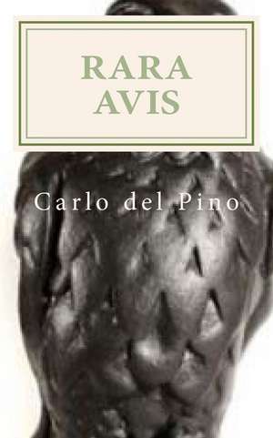 Rara Avis de Carlo Del Pino