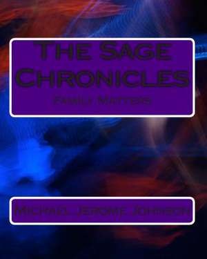 The Sage Chronicles de Michael Jerome Johnson