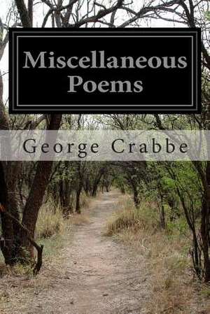 Miscellaneous Poems de George Crabbe