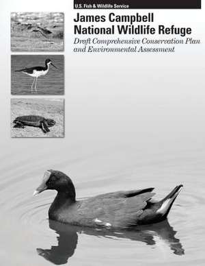 James Campbell National Wildlife Refuge Draft Comprehensive Conservation Plan and Environmental Assessment de U S Fish & Wildlife Service