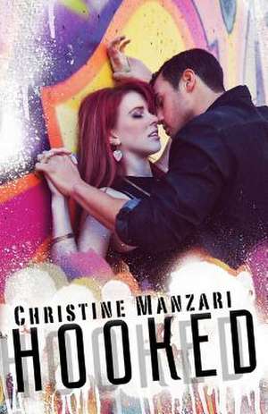 Hooked de Christine Manzari