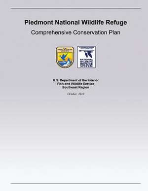 Piedmont National Wildlife Refuge Comprehensive Conservation Plan de U. S. Department of the Interior