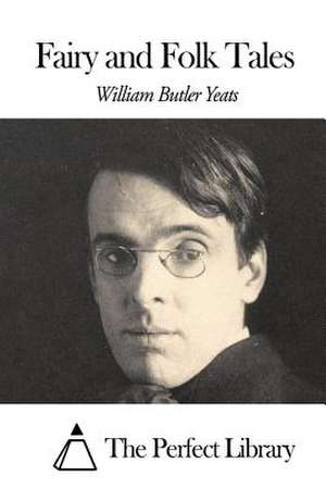 Fairy and Folk Tales de William Butler Yeats