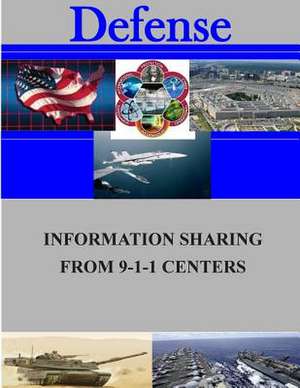 Information Sharing from 9-1-1 Centers de Naval Postgraduate School