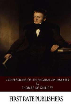 Confessions of an English Opium-Eater de Thomas de Quincey