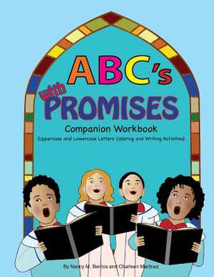 ABC's with Promises Companion Workbook de Nancy M. Berrios