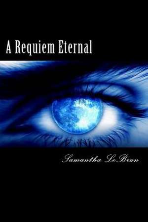 A Requiem Eternal de Samantha Lebrun