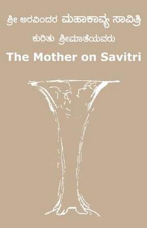 The Mother on Savitri (Kannada) de The Mother