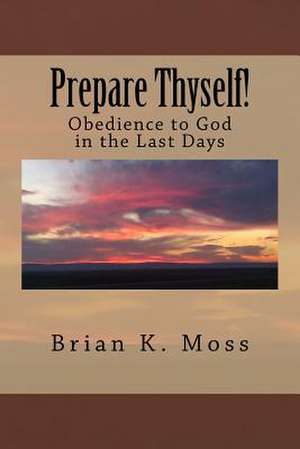 Prepare Thyself! de MR Brian Keith Moss