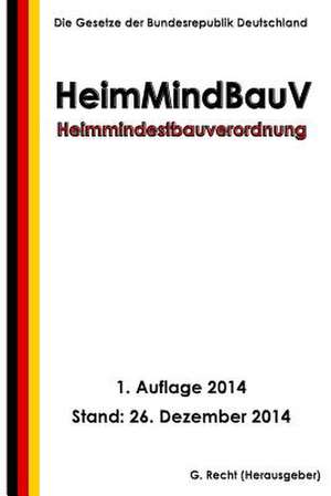 Heimmindestbauverordnung - Heimmindbauv de G. Recht