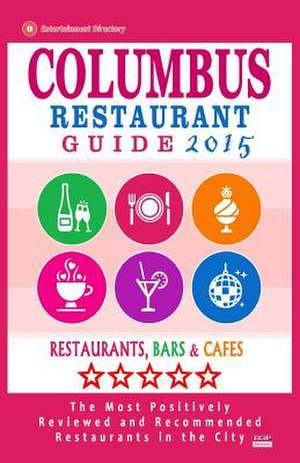 Columbus Restaurant Guide 2015 de Philipp W. Bergman