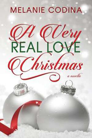 A Very Real Love Christmas de Melanie Codina