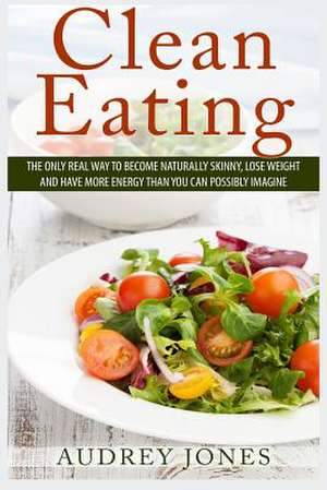 Clean Eating de Audrey Jones