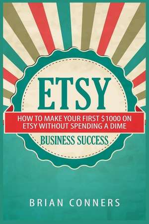 Etsy Business Success de Brian Conners